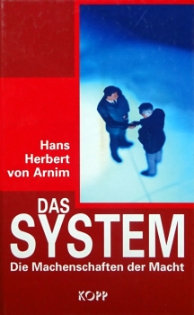 Das System - Die Machenschaften der Macht von Hans Herbert von Arnim